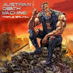 Austrian Death Machine : Triple Brutal